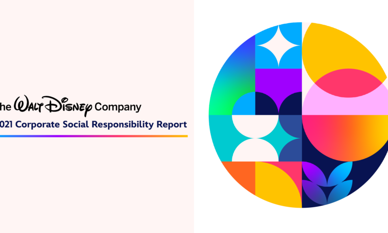 Disney Releases 2021 Corporate Social Responsibility Report Disney Releases 2021 Corporate Social Responsibility Report