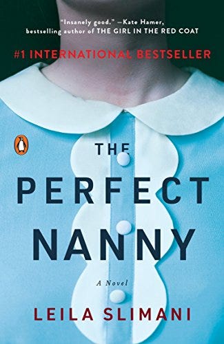<i>The Perfect Nanny</i>, by Leila Slimani <i>The Perfect Nanny</i>, by Leila Slimani