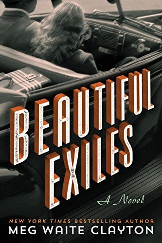 <i>Beautiful Exiles</i>, by Meg Waite Clayton <i>Beautiful Exiles</i>, by Meg Waite Clayton