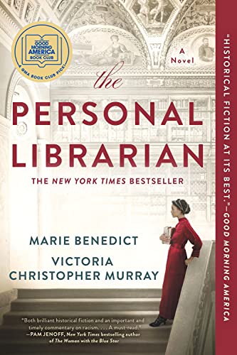 <i>The Personal Librarian,</i> by Marie Benedict and Victoria Christopher Murray <i>The Personal Librarian,</i> by Marie Benedict and Victoria Christopher Murray