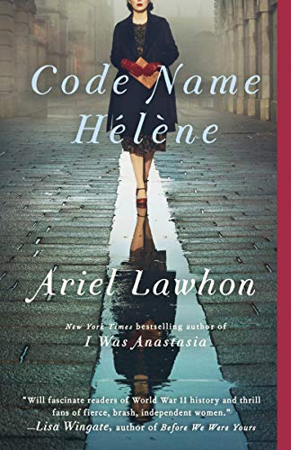 <i>Code Name Hélène</i>, by Ariel Lawhon  <i>Code Name Hélène</i>, by Ariel Lawhon